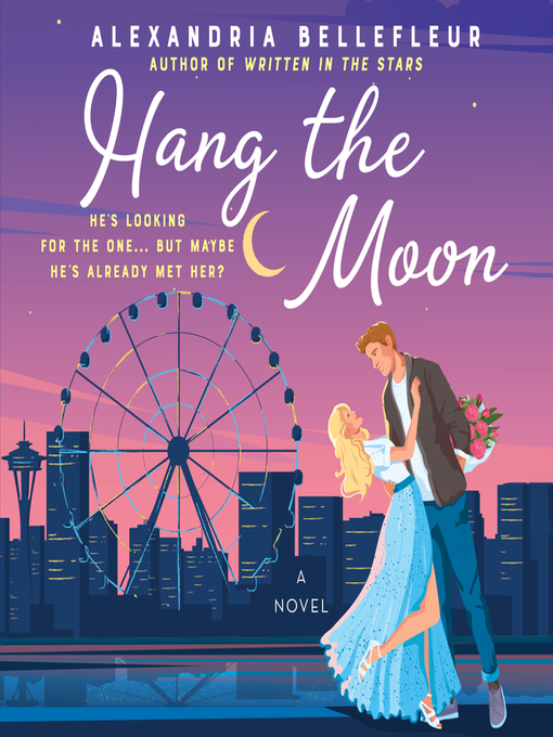 Title details for Hang the Moon by Alexandria Bellefleur - Available